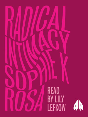 Radical Intimacy - Audiobook